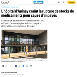 L’hôpital d’Aulnay craint la rupture de stocks de médicaments pour cause d’impayés