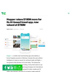 Hopper raises $100M more for its AI-based travel app, now valued at $780M