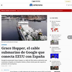 Grace Hopper, el cable submarino de Google que conecta EEUU con España