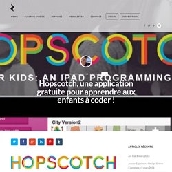 Hopscotch, une application gratuite pour apprendre aux enfants à coder !
