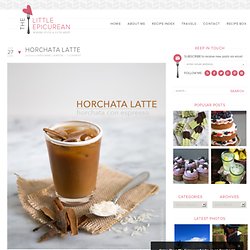 Horchata Latte » The Little Epicurean