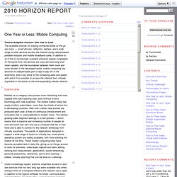 2010 Horizon Report &quot; One Year or Less: Mobile Computing