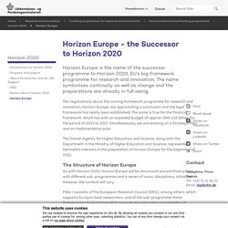 Horizon Europe - the Successor to Horizon 2020 — Uddannelses- og Forskningsministeriet