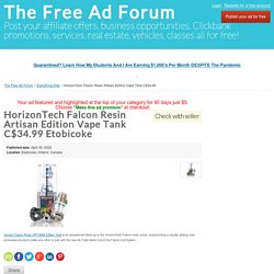 HorizonTech Falcon Resin Artisan Edition Vape Tank C$34.99 Etobicoke - The Free Ad Forum