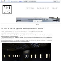 [horlogerie & digital] The Sound of Time, la nouvelle application mobile de Vacheron Constantin