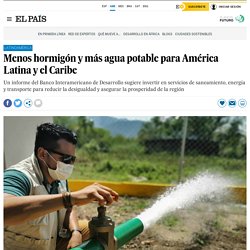 Menos hormigón y más agua potable para América Latina y el Caribe