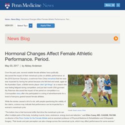 Hormonal Changes Affect Female Athletic Performance. Period. – PR News