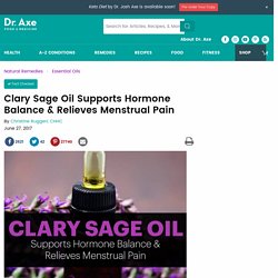Clary Sage Oil Uses for Hormone Balance & Menstrual Pain