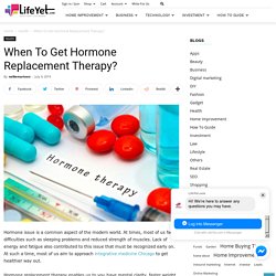 When To Get Hormone Replacement Therapy?