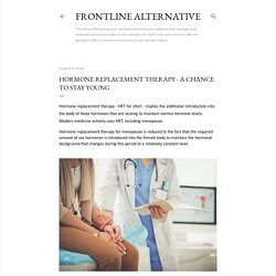Hormone Replacement Therapy - A Chance To Stay Young