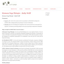 Hormone Yoga Thérapie - Kathy Wolff : Galini Yoga