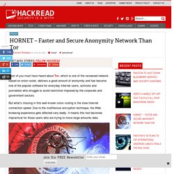 HORNET – Faster and Secure Anonymity Network Than Tor