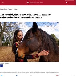 Yes world, there were horses in Native culture before the settlers came