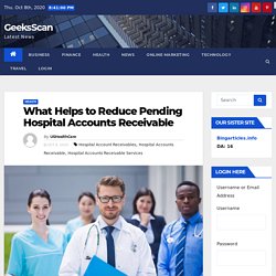 What Helps to Reduce Pending Hospital Accounts Receivable
