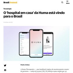O ‘hospital em casa’ da Huma está vindo para o Brasil