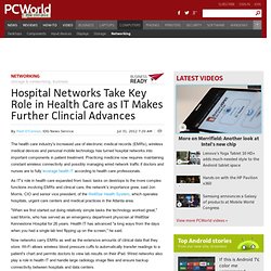 Hospital Networks Take Key Role in Health Care as IT Makes Further Clincial Advances