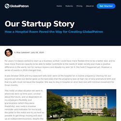 Our Startup Story: How a hospital room paved the way to build our Startup