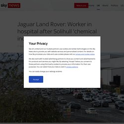 Jaguar Land Rover: Worker in hospital after Solihull 'chemical incident'
