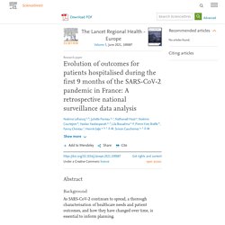 Evolution of outcomes for patients hospitalised during the first 9 months of the SARS-CoV-2 pandemic in France: A retrospective national surveillance data analysis / Science direct, mars 2021