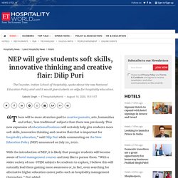 NEP will give students soft skills, innovative thinking and creative flair: Dilip Puri, Hospitality News, ET HospitalityWorld