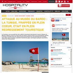 Attaque au Musée du Bardo : la Tunisie, frappée en plein coeur, était en plein redressement touristique