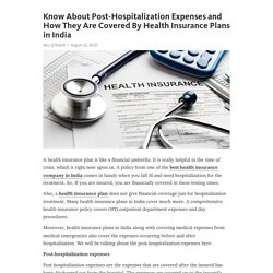 Know About Post-Hospitalization Expenses and How They Are Covered By Health Insurance Plans in India