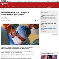 NHS week: Nine in 10 hospitals 'overcrowded' this winter