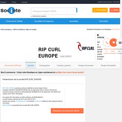 RIP CURL EUROPE (SOORTS HOSSEGOR) Chiffre d'affaires, résultat, bilans sur SOCIETE.COM - 332899731
