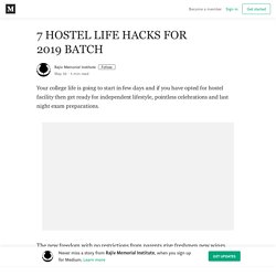 6 HOSTEL LIFE HACKS FOR 2019 BATCH – Rajiv Memorial Institute