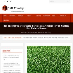Dos and Don’ts of Hosting Parties on Artificial Turf in Manteca