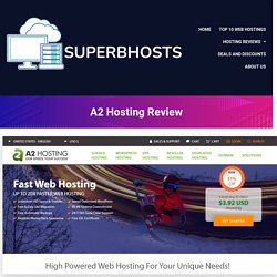 A2 Hosting Review 2021 - A2 Web Hosting Review - Read Our Review Today
