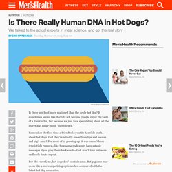 Do Hot Dogs Contain Human DNA? Men's Health
