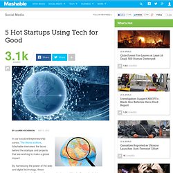5 Hot Startups Using Tech for Good