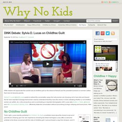 Hot Topics - Why No Kids