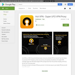 Hot VPN - Super UFO VPN Proxy