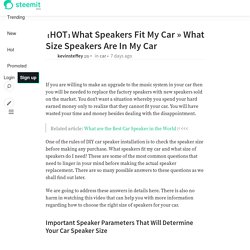 【HOT】What Speakers Fit My Car » What Size Speakers Are In My Car