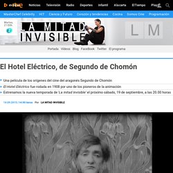 El Hotel Eléctrico, de Segundo de Chomón - RTVE.es