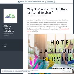 Why Do You Need To Hire Hotel Janitorial Services?