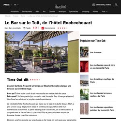 Le Bar sur le Toit, de l'hôtel Rochechouart