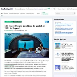 100 Hotel Trends You Need to Watch in 2021 & Beyond