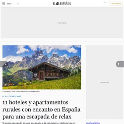 11 hoteles y apartamentos rurales con encanto en España para una escapada de relax
