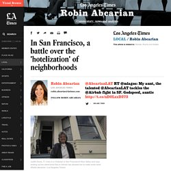 In San Francisco, a battle over the 'hotelization' of neighborhoods
