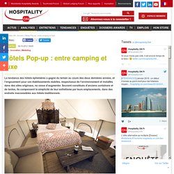 Hôtels Pop-up : entre camping et luxe
