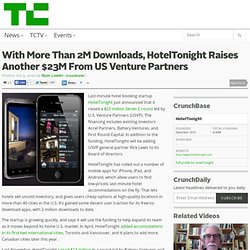 With More Than 2M Downloads, HotelTonight Raises Another $23M From US Venture Partners