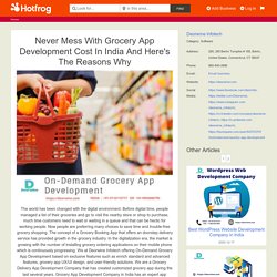 Why Is Grocery App Development Cost In India Considered Underrated?