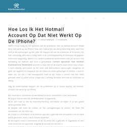 Hoe Los Ik Het Hotmail Account Op Dat Niet Werkt Op De iPhone?