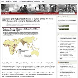 New ILRI study maps hotspots of human-animal infectious diseases and emerging disease outbreaks « ILRI news