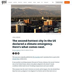 18 nov. 2020 The second-hottest city in the US declared a climate emergency. Here's what comes next.