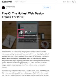 Five Of The Hottest Web Design Trends For 2019