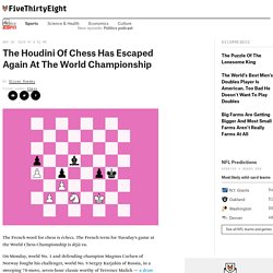 The Houdini Of Chess Has Escaped Again At The World Championship